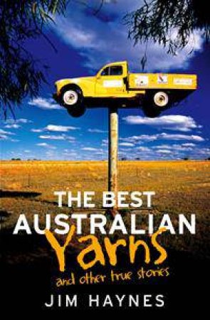 The Best Australian Yarns by Jim Haynes