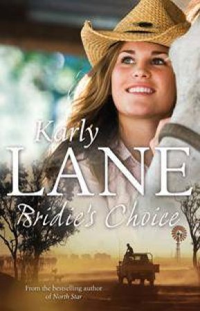 Bridie's Choice by Karly Lane