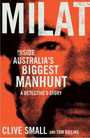 Milat by Clive Small & Tom Gilling