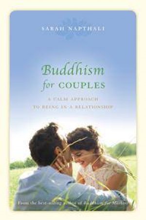 Buddhism for Couples by Sarah Napthali