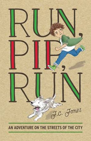 Run, Pip, Run by J.C. Jones