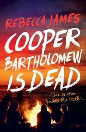 Cooper Bartholomew is Dead by Rebecca James