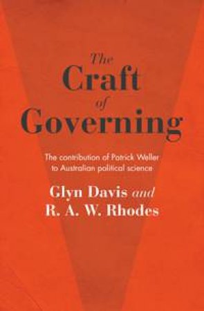 The Craft of Governing by R.A.W. Rhodes