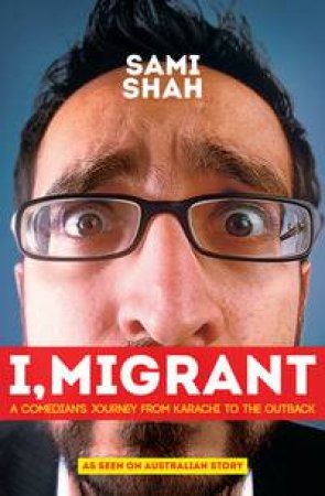 I, Migrant by Sami Shah