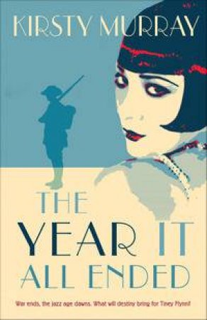 The Year It All Ended by Kirsty Murray