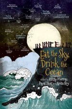 Eat the Sky Drink the Ocean
