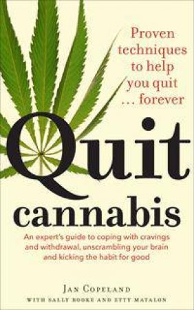 Quit Cannabis by Jan Copeland & Etty Matalon