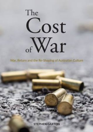 The Cost Of War by Stephen Garton