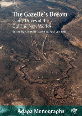 The Gazelle�s Dream by Alison Betts & W. Paul van Pelt
