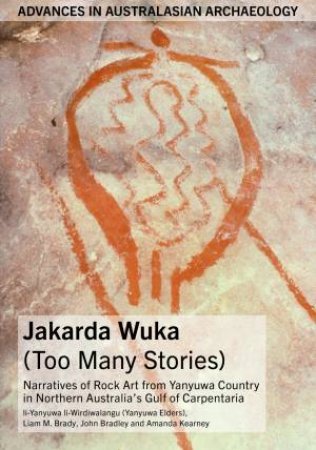 Jakarda Wuka (Too Many Stories) by Liam M. Brady & John Bradley & Amanda Kearney