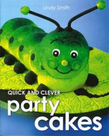 Quick & Clever Party Cakes