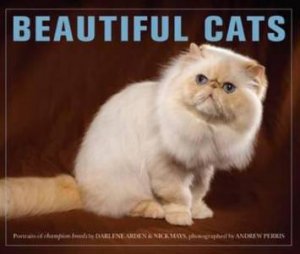 Beautiful Cats by Darlene Arden & Nick Mays