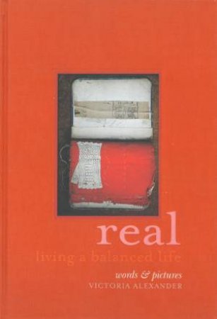 Real: Living A Balanced Life by Victoria Alexander