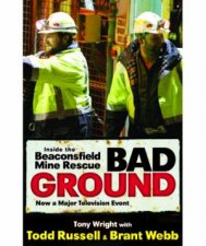 Bad Ground Inside The Beaconsfield Mine Rescue