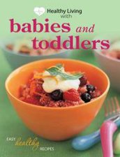 Healthy Living Babies and Toddlers