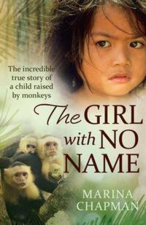 The Girl With No Name by Marina Chapman