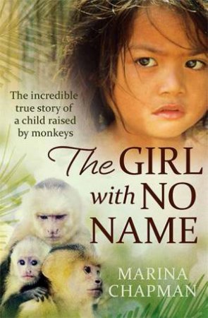 The Girl With No Name by Marina Chapman