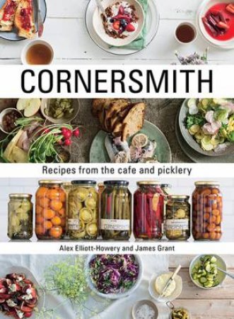 Cornersmith by Alex Elliott-Howery & James Grant