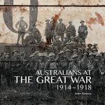 Australians at The Great War 19141918