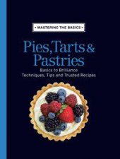 Mastering the Basics Pies Tarts  Pastries