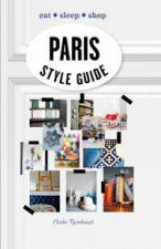 Paris Style Guide Eat Sleep Shop