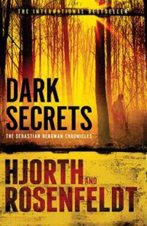 Dark Secrets by Michael Hjorth & Hans Rosenfeldt