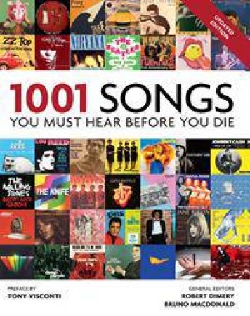 1001 Songs You Must Hear Before You Die by Robert Dimery