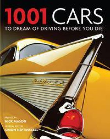 1001 Cars To Dream of Driving Before You Die by Various