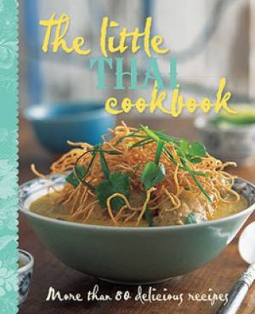 The Little Thai Cookbook by Various