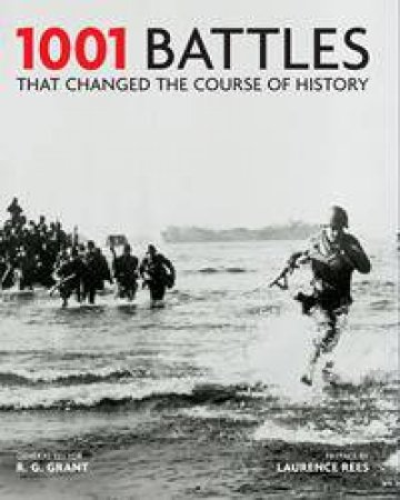 1001 Battles That Changed the Course of History by Various