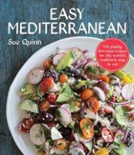 Easy Mediterranean 100 Recipes For The Worlds Healthiest Diet
