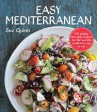 Easy Mediterranean 100 Recipes For The Worlds Healthiest Diet