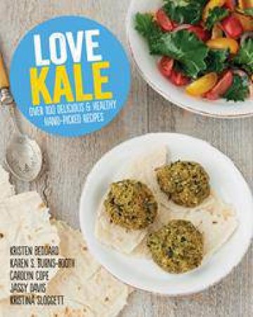 Love Kale by Kristen Beddard & Karen S Burns-Booth