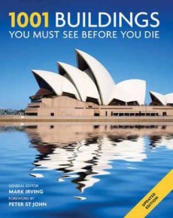 1001 Buildings You Must See Before You Die by Mark Irving