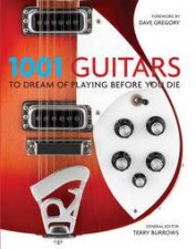 1001 Guitars to Dream of Playing Before You Die