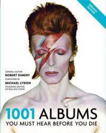 1001 Albums You Must Hear Before You Die - 2nd Ed by Robert Dimery