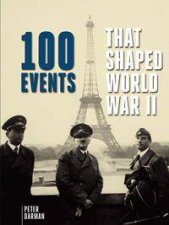 One Hundred Events That Shaped World War II