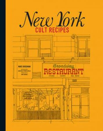 New York Cult Recipes by Marc Grossman