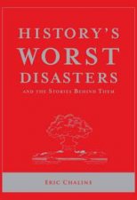 Historys Worst Disasters