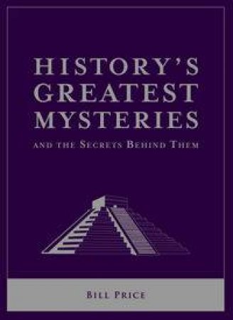 History's Greatest Mysteries by Bill Price