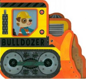 Big Busy Vehicles: Bulldozer by Various