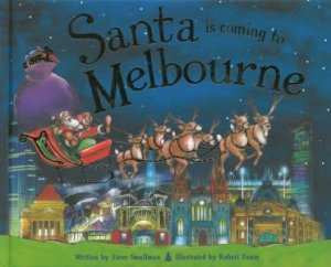 Santa Is Coming To Melbourne by Steve Smallman