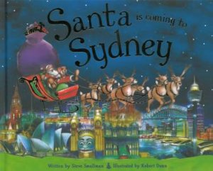 Santa Is Coming To Sydney by Steve Smallman