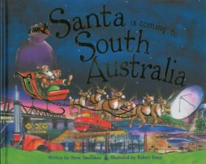 Santa Is Coming To South Australia by Steve Smallman