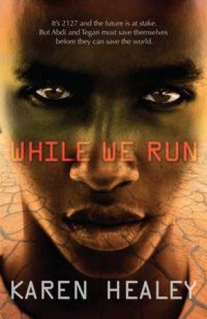 While We Run by Karen Healey