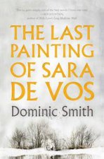 The Last Painting Of Sara de Vos