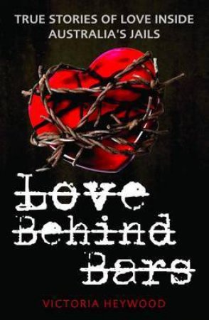 Love Behind Bars by Victoria Heywood