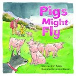 Pigs Might Fly