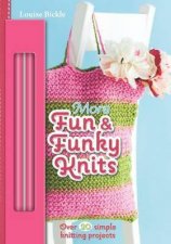 More Fun And Funky Knits