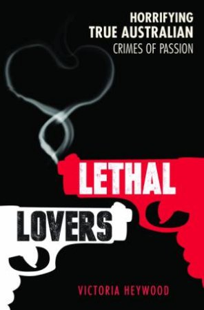 Lethal Lovers by Victoria Heywood